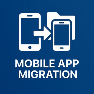mibile app migration, optimization & mordernization